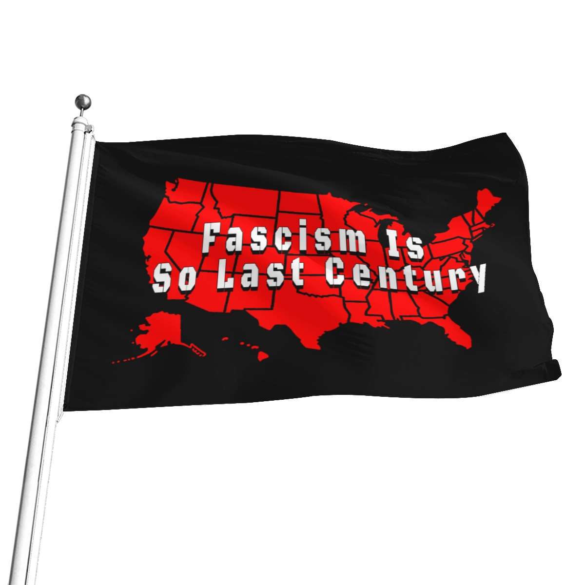 Fascism Is So Last Century Flag
